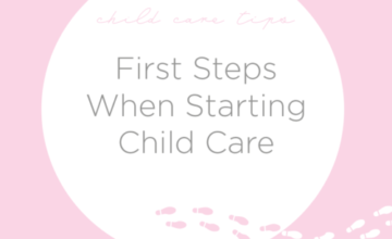 First Steps When Starting Child Care