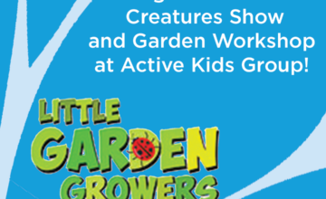 The Magical Garden Creatures Show and Garden Workshop Visiting Active Kids Group!